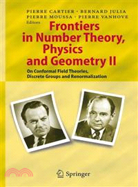 Frontiers in Number Theory, Physics, And Geometry II ― On Conformal Field Theories, Discrete Groups And Renormalization