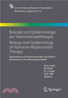 Biologie Und Epidemiologie Der Hormonersatztherapie - Biology and Epidemiology of Hormone Replacement Therapy ― Diskussionen Zur Postmenopausalen Gesundheit - Discussions on Post-menopausal Health