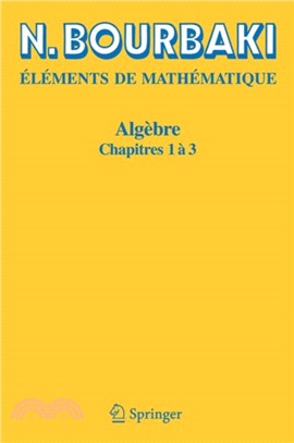 Elements De Mathematique. Algebre：Chapitres 1 a 3