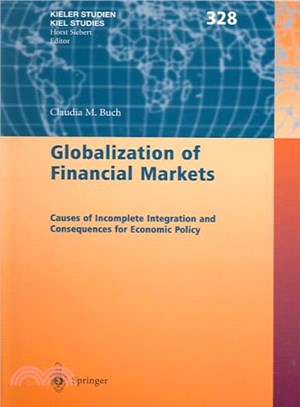 Globalization of Financial Markets ― Causes of Incomplete Integration and Consequences for Economic Policy