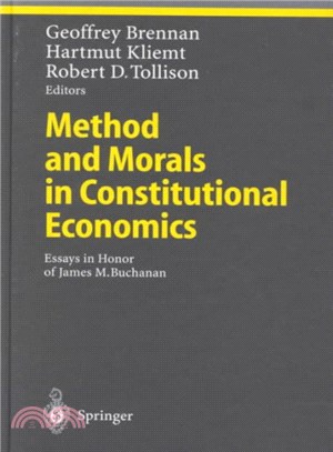 Method and Morals in Constitutional Economics ― Essays in Honor of James M. Buchanan