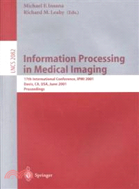 Information Processing in Medical Imaging ─ 17th International Conference, Ipmi 2001 Davis, Ca, Usa, June 18-22, 2001 : Proceedings