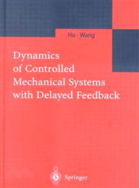 Dynamics of Controlled Mechanical Systems With Delayed Feedback