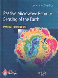 Passive Microwave Remote Sensing of the Earth—Physical Foundations