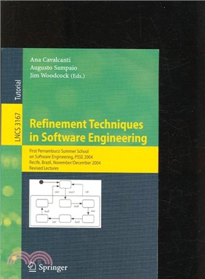 Refinement Techniques in Software Engineering ― First Pernambuco Summer School on Software Engineering, PSSE 2004; Receife, Brazil, November 23-December 5, 2004: Revised Lectures