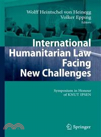 International Humanitarian Law Faces New Challenges ─ Symposium in Honour of Knut Ipsen