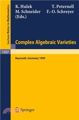 Complex Algebraic Varieties：Proceedings of a Conference held in Bayreuth, Germany, April 2-6, 1990