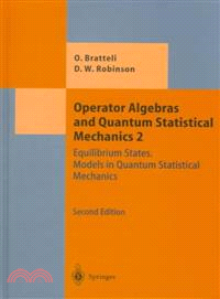 Operator Algebras and Quantum Statistical Mechanics 2 ― Equilibrium States, Models in Quantum Statistical Mechanics