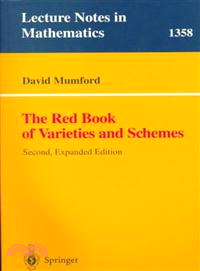 The Red Book of Varieties and Schemes ― Includes the Michigan Lectures (1974) on Curves and Their Jacobians
