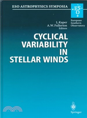 Cyclical Variablity in Stellar Winds ― Proceedings of the Eso Workshop Held at Garching, Germany, 14-17 October 1997