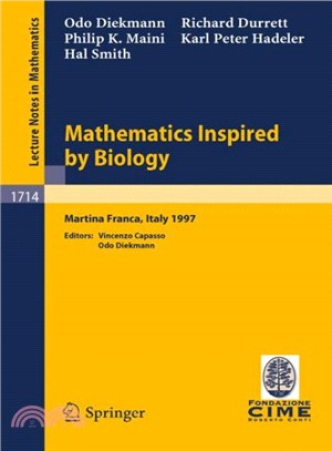 Mathematics Inspired by Biology ― Lectures Given at the 1st Session of the Centro Internazionale Matematico Estivo (C.I.M.E.) Held in Martina Franca, Italy, June 13-20, 1997