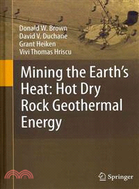 Mining the Earth's Heat—Hot Dry Rock Geothermal Energy