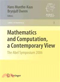 Mathematics and Computation, a Contemporary View—The Abel Symposium 2006: Proceedings of the Third Abel Symposium, Alesund, Norway, May 25-27, 2006