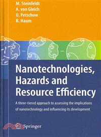 Nanotechnologies, Hazards and Resource Efficiency ― A Three-tiered Approach to Assessing the Implications of Nanotechnology and Influencing Its Development