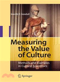 Measuring the Value of Culture―Methods and Examples in Cultural Economics