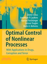 Optimal Control of Nonlinear Processes ─ With Applications in Drugs, Corruption and Terror