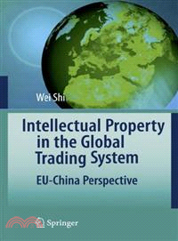 Intellectual Property in the Global Trading System ─ EU-China Perspective