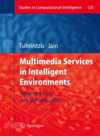 Multimedia Services in Intelligent Environments ─ Advanced Tools and Methodologies