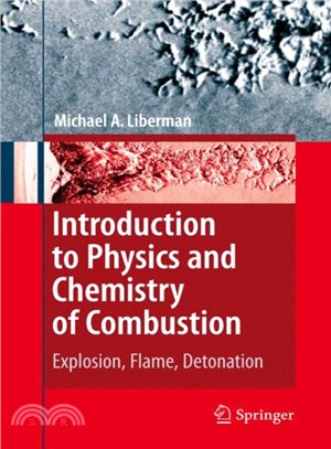 Introduction to Physics and Chemistry of Combustion ― Explosion, Flame, Detonation