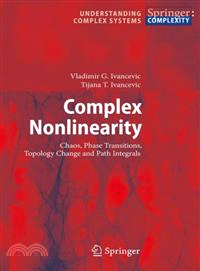 Complex Nonlinearity ─ Chaos, Phase Transitions, Topology Change and Path Integrals