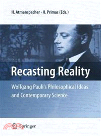 Recasting Reality—Wolfgang Pauli's Philosophical Ideas and Contemporary Science