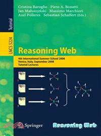 Reasoning Web ─ 4th International Summer School 2008, Venice Italy, September 7-11, 2008, Tutorial Lectures