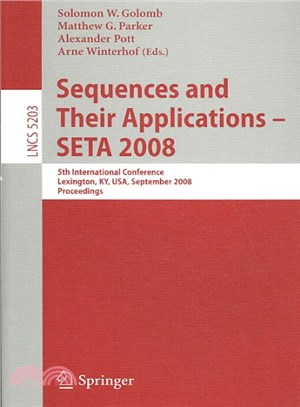 Sequences and Their Applications-SETA 2008 ― 5th International Conference, Lexington, Ky, USA, September 14-18, 2008, Proceedings