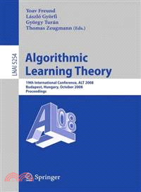 Algorithmic Learning Theory—19th International Conference, ALT 2008, Budapest, Hungary, October 13-16, 2008, Proceedings