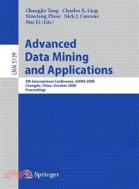 Advanced Data Mining and Applications—4th International Conference, ADMA 2008 Chengdu, China, October 8-10, 2008, Proceedings