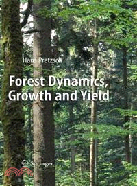 Forest Dynamics, Growth and Yield ─ From Measurement to Model