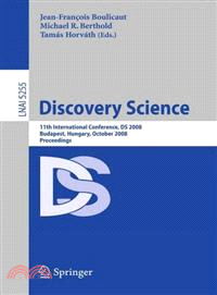 Discovery Science—11th International Conference, DS 2008, Budapest, Hungary, October 13-16, 2008, Proceedings