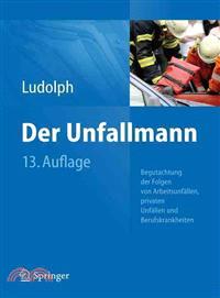 Der Unfallmann 2012—Begutachtung Der Folgen Von Arbeitsunfallen, Privaten Unfallen Und Berufskrankheiten