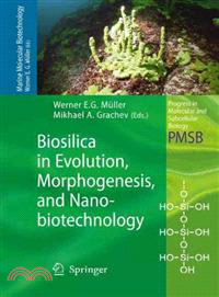 Biosilica in Evolution, Morphogenesis, and Nanobiotechnology ─ Case Study Lake Baikal