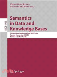 Semantics in Data and Knowledge Bases—Third International Workshop, SDKB 2008, Nantes, France, March 29, 2008, Revised Selected Papers