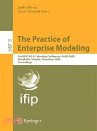 The Practice of Enterprise Modeling—First Ifip Wg 8.1 Working Conference, Poem 2008, Stockholm, Sweden, November 12-13, 2008, Proceedings