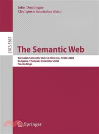 The Semantic Web—3rd Asian Semantic Web Conference, ASWC 2008, Bangkok, Thailand, December 8-11, 2008, Proceedings