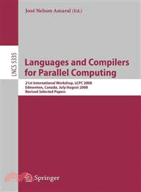 Languages and Compilers for Parallel Computing—21th International Workshop, LCPC 2008, Edmonton, Canada, July 31 - August 2, 2008, Revised Selected Papers