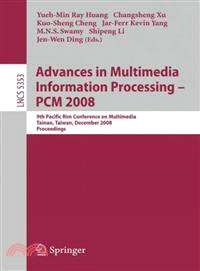 Advances in Multimedia Information Processing - PCM 2008 ─ 9th Pacific Rim Conference on Multimedia, Tainan, Taiwan, December 9-13, 2008, Proceedings