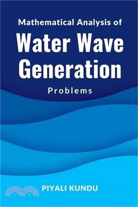 Mathematical Analysis of Water Wave Generation Problems