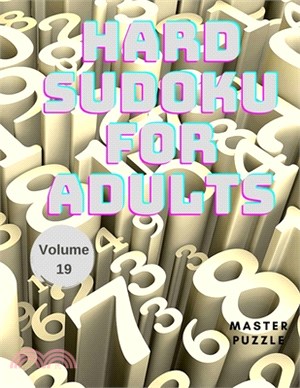 Hard Sudoku for Adults - The Super Sudoku Puzzle Book Volume 19
