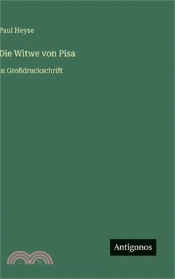 Die Witwe von Pisa: in Großdruckschrift