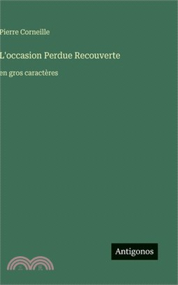 L'occasion Perdue Recouverte: en gros caractères