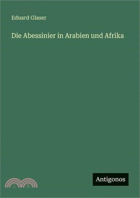Die Abessinier in Arabien und Afrika