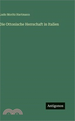Die Ottonische Herrschaft in Italien