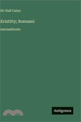 Kristitty; Romaani: suuraakkosin
