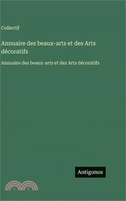 Annuaire des beaux-arts et des Arts décoratifs: Annuaire des beaux-arts et des Arts décoratifs