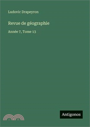 Revue de géographie: Année 7, Tome 13