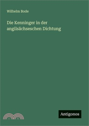 Die Kenninger in der angilsächseschen Dichtung