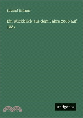 Ein Rückblick aus dem Jahre 2000 auf 1887