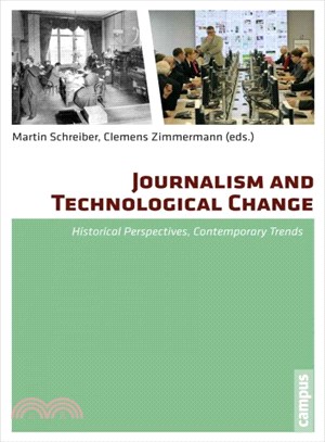 Journalism and Technological Change ─ Historical Perspectives, Contemporary Trends